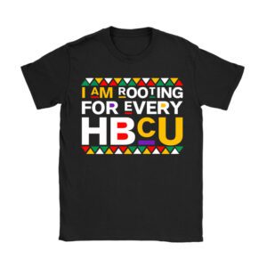 HBCU Black History Month I’m Rooting For Every HBCU T-Shirt