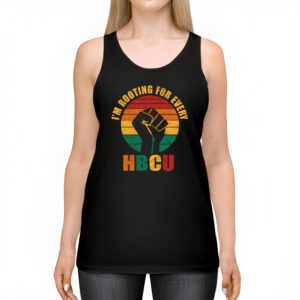 HBCU Black History Month Im Rooting For Every HBCU Tank Top 2 3