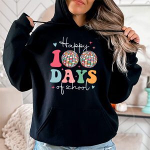 Happy 100 Days Of School Retro Disco 100th Day of School Hoodie 1 Happy 100 Days Of School Retro Disco 100th Day of School Hoodie 1 1