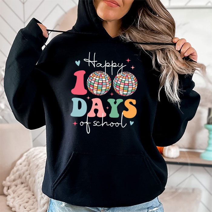 Happy-100-Days-Of-School-Retro-Disco-100th-Day-of-School-Hoodie-1 Happy 100 Days Of School Retro Disco 100th Day of School Hoodie 1 1