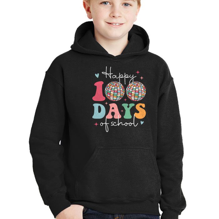 Happy-100-Days-Of-School-Retro-Disco-100th-Day-of-School-Hoodie-2 Happy 100 Days Of School Retro Disco 100th Day of School Hoodie 2 1