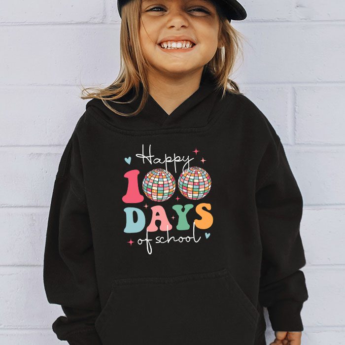 Happy-100-Days-Of-School-Retro-Disco-100th-Day-of-School-Hoodie-3 Happy 100 Days Of School Retro Disco 100th Day of School Hoodie 3 1