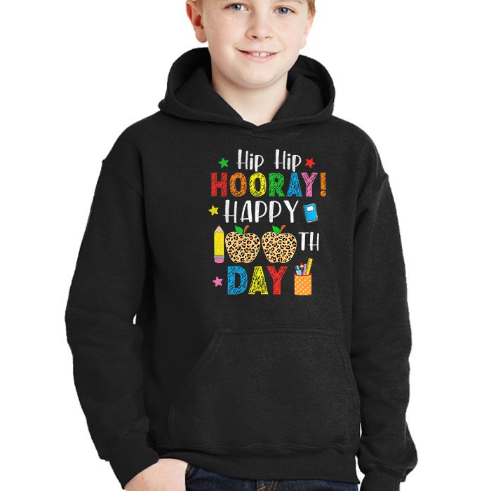 Hip-Hip-Hooray-Happy-100th-Day-of-School-Teachers-Kids-Hoodie-2 Hip Hip Hooray Happy 100th Day of School Teachers Kids Hoodie 2 3