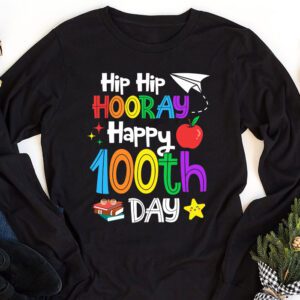 Hip Hip Hooray Happy 100th Day of School Teachers Kids Longsleeve Tee 1 2