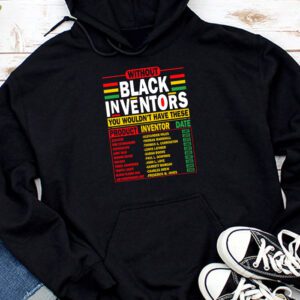 History Of Forgotten Black Inventors Black History Month Hoodie