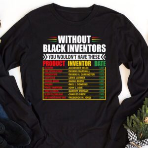 History Of Forgotten Black Inventors Black History Month Longsleeve Tee 1 2