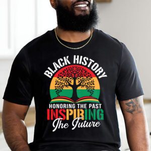 Honoring Past Inspiring Future Men Women Black History Month T Shirt 2 3