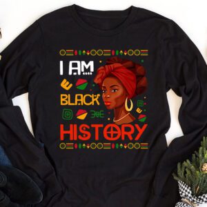 I Am Black History Month African American Juneteenth Womens Longsleeve Tee 1 5