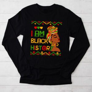 I Am Black History Month African American Juneteenth Womens Longsleeve Tee