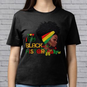 I Am Black History Month African American Juneteenth Womens T Shirt 2 11