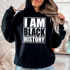 I Am Black History Month African American Pride Celebration Hoodie 1 3