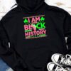 I Am Black History Month African American Pride Celebration Hoodie