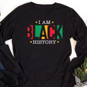 I Am Black History Month African American Pride Celebration Longsleeve Tee 1 6