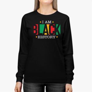 I Am Black History Month African American Pride Celebration Longsleeve Tee 2 6