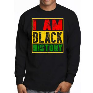 I Am Black History Month African American Pride Celebration Longsleeve Tee 3