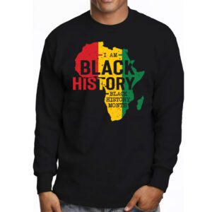 I Am Black History Month African American Pride Celebration Longsleeve Tee 3 7