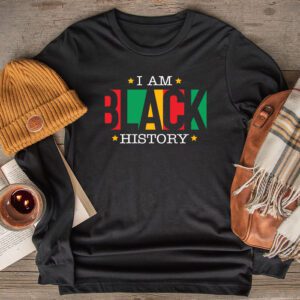 I Am Black History Month African American Pride Celebration Longsleeve Tee