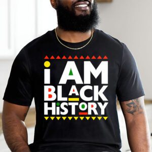 I Am Black History Month African American Pride Celebration T Shirt 2 11