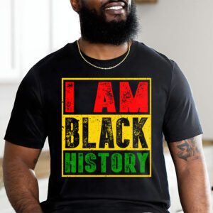 I Am Black History Month African American Pride Celebration T Shirt 2