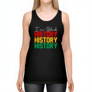 I Am Black History Month African American Pride Celebration Tank Top 2 10