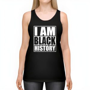 I Am Black History Month African American Pride Celebration Tank Top 2 3