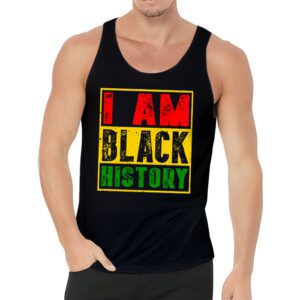 I Am Black History Month African American Pride Celebration Tank Top 3