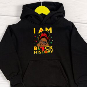 I Am Black History Shirt for Kids Girls Black History Month Hoodie 1 3