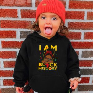 I Am Black History Shirt for Kids Girls Black History Month Hoodie 3 3