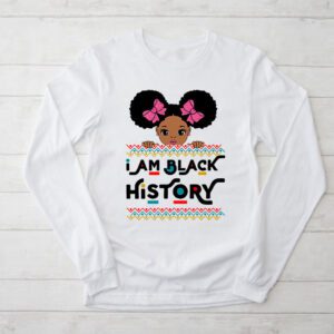 I Am Black History Shirt for Kids Girls Black History Month Longsleeve Tee