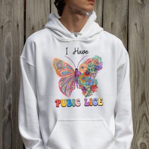 I Have Pubic Lice Funny Retro Offensive Inappropriate Meme Hoodie 2 4