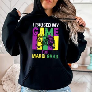 I Paused My Game For Mardi Gras Video Game Mardi Gras Hoodie 1 2