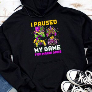 I Paused My Game For Mardi Gras Video Game Mardi Gras Hoodie