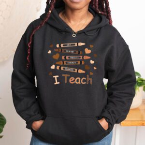 I Teach Black History Month Melanin Afro African Teacher Hoodie 1 1