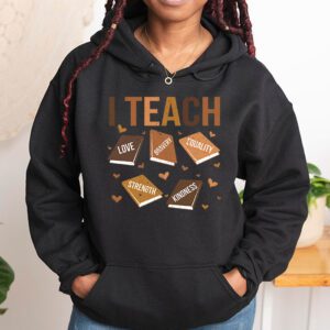 I Teach Black History Month Melanin Afro African Teacher Hoodie 1