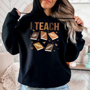 I Teach Black History Month Melanin Afro African Teacher Hoodie 2