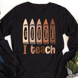 I Teach Black History Month Melanin Afro African Teacher Longsleeve Tee 1 2