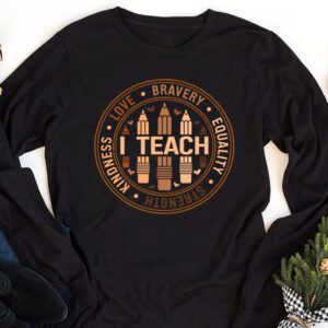 I Teach Black History Month Melanin Afro African Teacher Longsleeve Tee 1 7