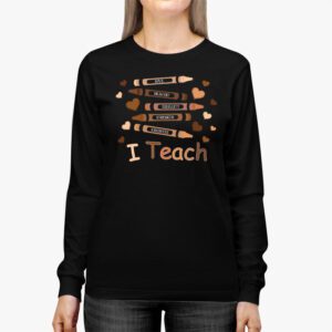 I Teach Black History Month Melanin Afro African Teacher Longsleeve Tee 3 1