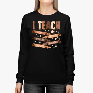 I Teach Black History Month Melanin Afro African Teacher Longsleeve Tee 3 3