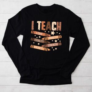 I Teach Black History Month Melanin Afro African Teacher Longsleeve Tee