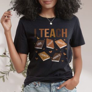 I Teach Black History Month Melanin Afro African Teacher T Shirt 1