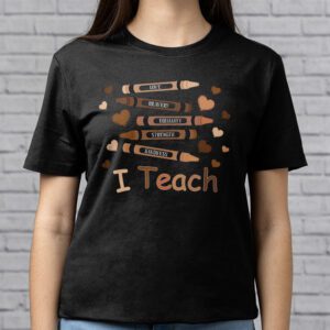 I Teach Black History Month Melanin Afro African Teacher T Shirt 2 1