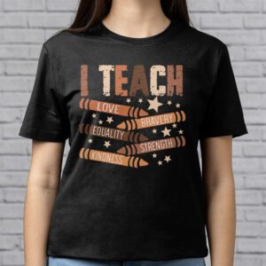 I Teach Black History Month Melanin Afro African Teacher T Shirt 2 3