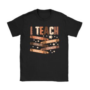 I Teach Black History Month Melanin Afro African Teacher T-Shirt