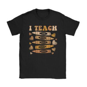 I Teach Black History Month Melanin Afro African Teacher T-Shirt