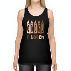 I Teach Black History Month Melanin Afro African Teacher Tank Top 2 2