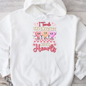 I Teach The Sweetest Little Hearts Valentines Day Teachers Hoodie