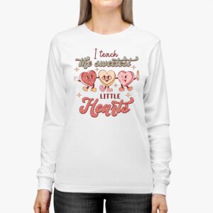 I Teach The Sweetest Little Hearts Valentines Day Teachers Longsleeve Tee 2 3