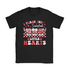 I Teach The Sweetest Little Hearts Valentines Day Teachers T-Shirt