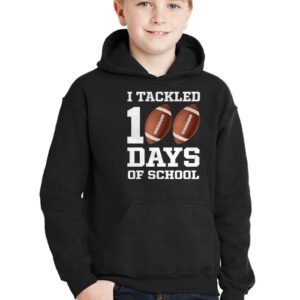 I tackled 100 days school 100th day football student teacher Hoodie 2 3